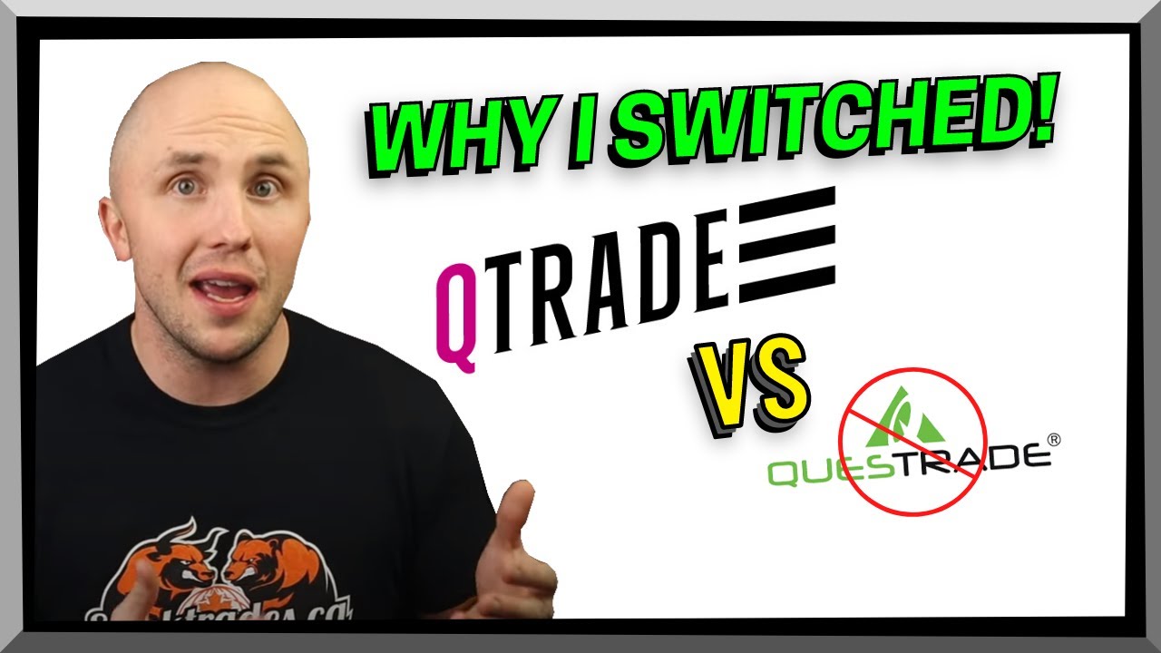 Qtrade Review - Qtrade vs Questrade & Why I Switched ALL My Accounts