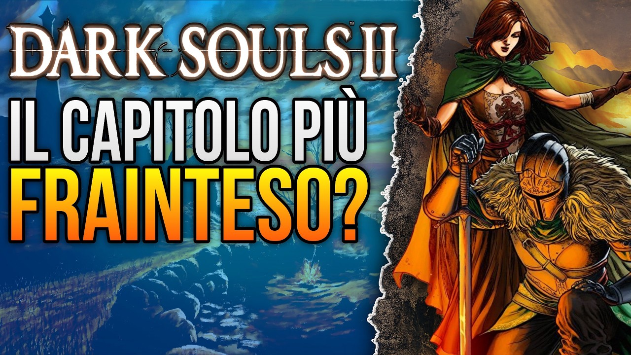 Perché Dark Souls 2 è il Souls più INCOMPRESO?