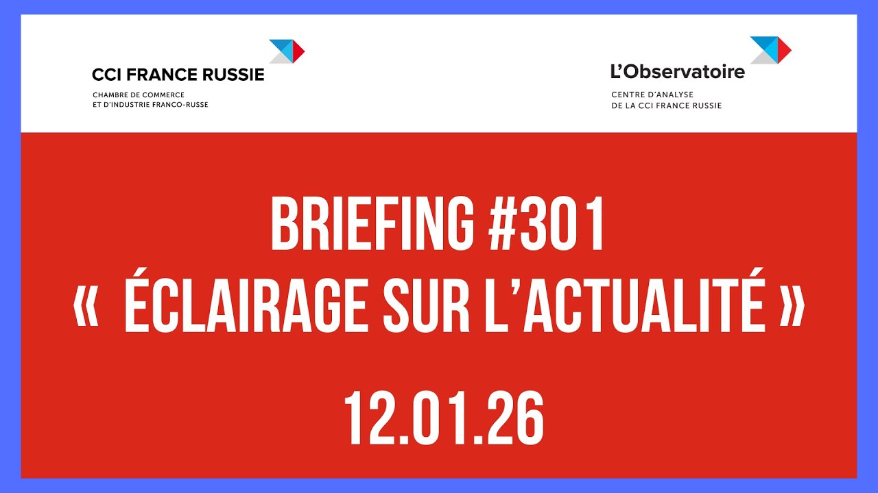 Briefing #301 « Éclairage sur l’actualité » / 12.01.2026