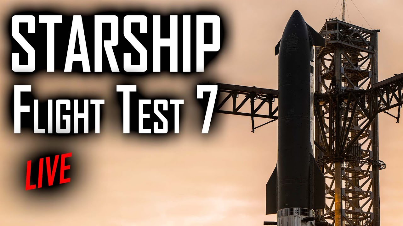 🔴 LIVE: SpaceX Starship Flight Test 7 Launch – Witness History in the Making! 🚀