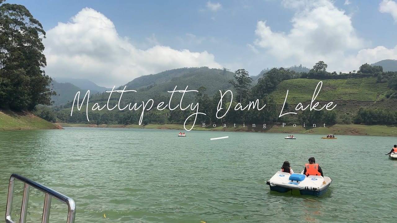 mattupetty dam lake boating point view point munnar | kerala tourist places to visit