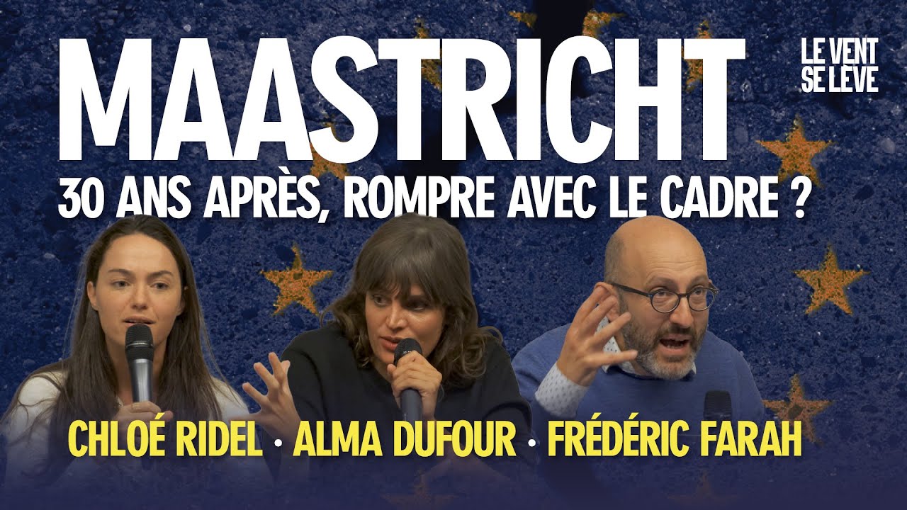 MAASTRICHT : 30 ANS APRÈS, ROMPRE AVEC LE CADRE ? | ALMA DUFOUR, CHLOÉ RIDEL, FRÉDÉRIC FARAH
