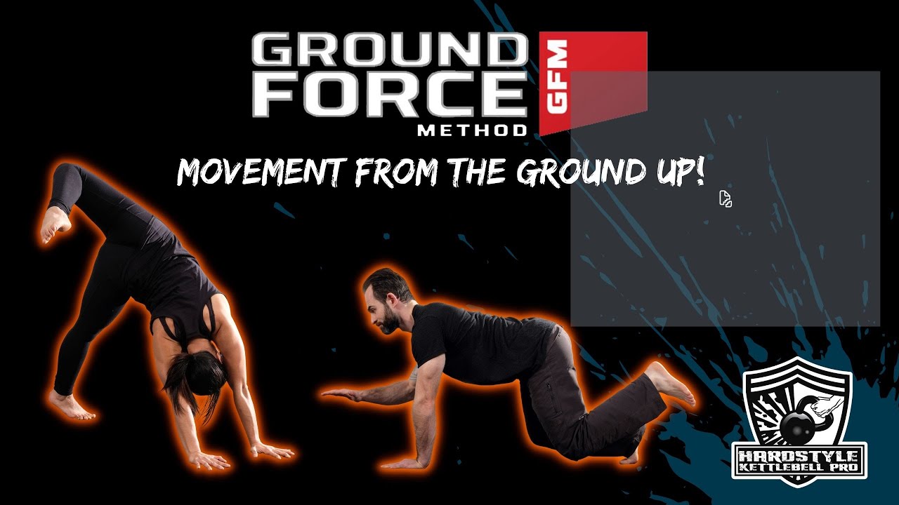 Ground Force Method: Movement from the Ground Up Workshop