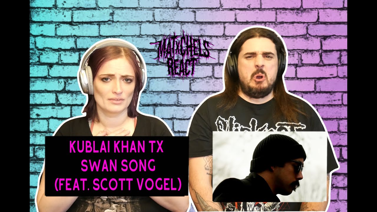 Kublai Khan TX - Swan Song (feat. Scott Vogel) React/Review