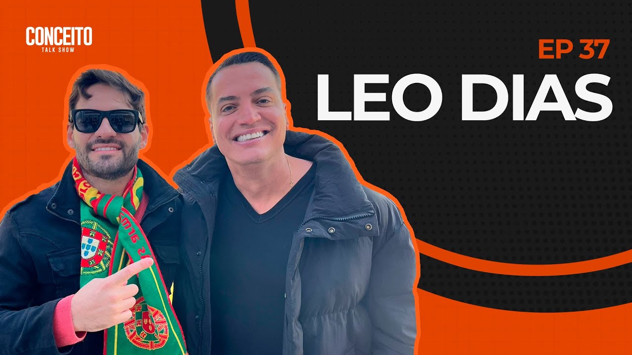 LEO DIAS no Conceito Talk Show #037 | ESPECIAL PORTUGAL