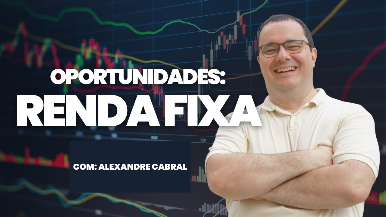 Professor Alexandre Cabral fala sobre oportunidades no mercado de renda fixa