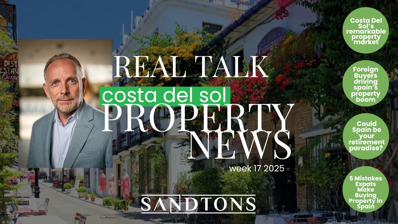 Property News Spain I Real Talk with Sandtons week 4
