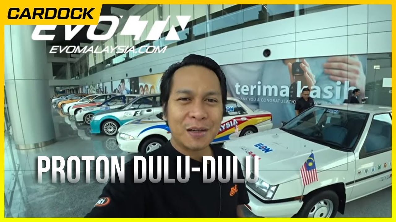 Proton Dulu-Dulu Part 1.5 (buat semula) | Cardock EvoMalaysia.com