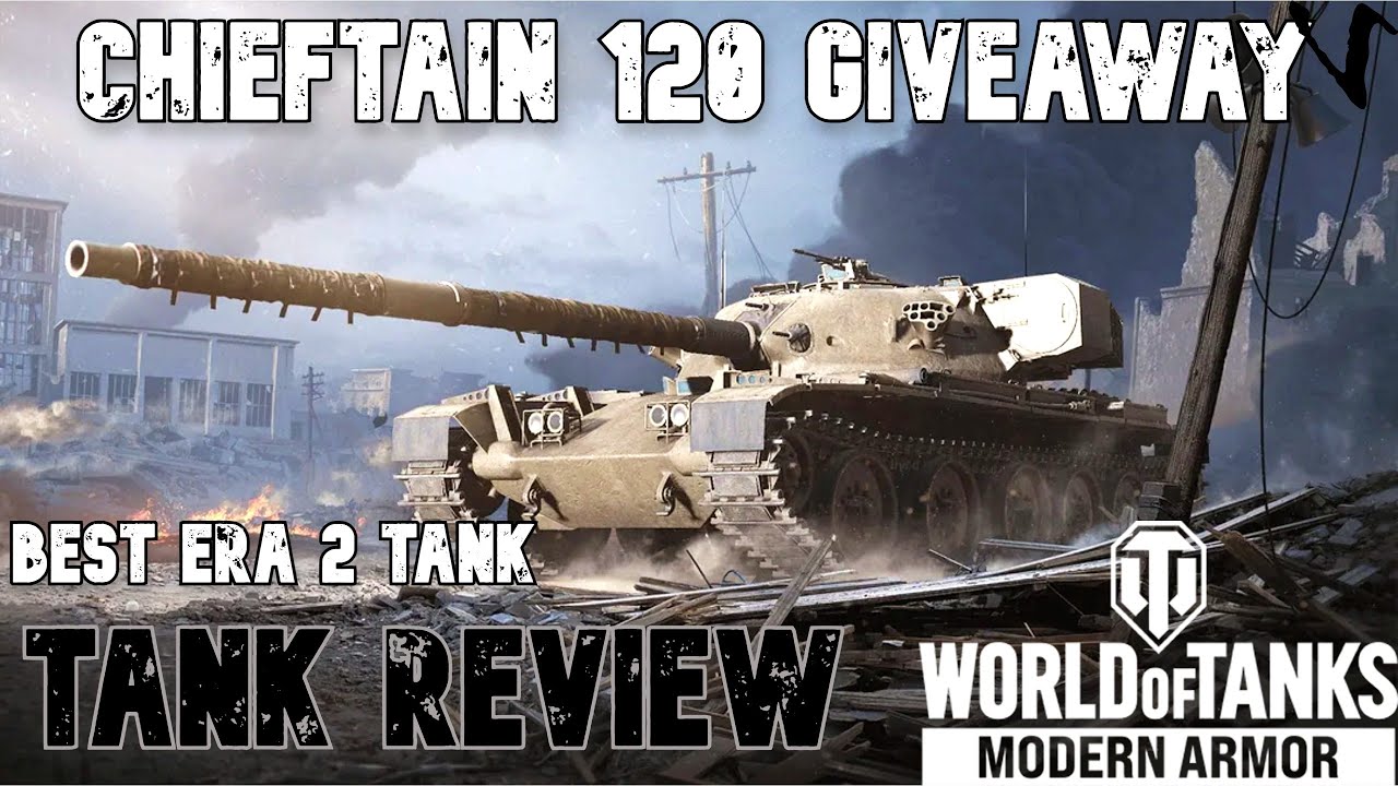 Chieftain Hybrid 120: Tank Review: WoT Console - World of Tanks Modern Armor