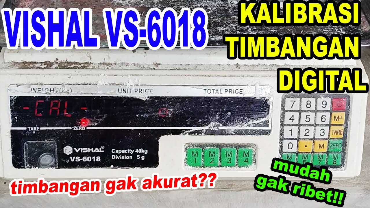 Kalibrasi timbangan digital merk VISHAL VS 6018 kapasitas 40 kg