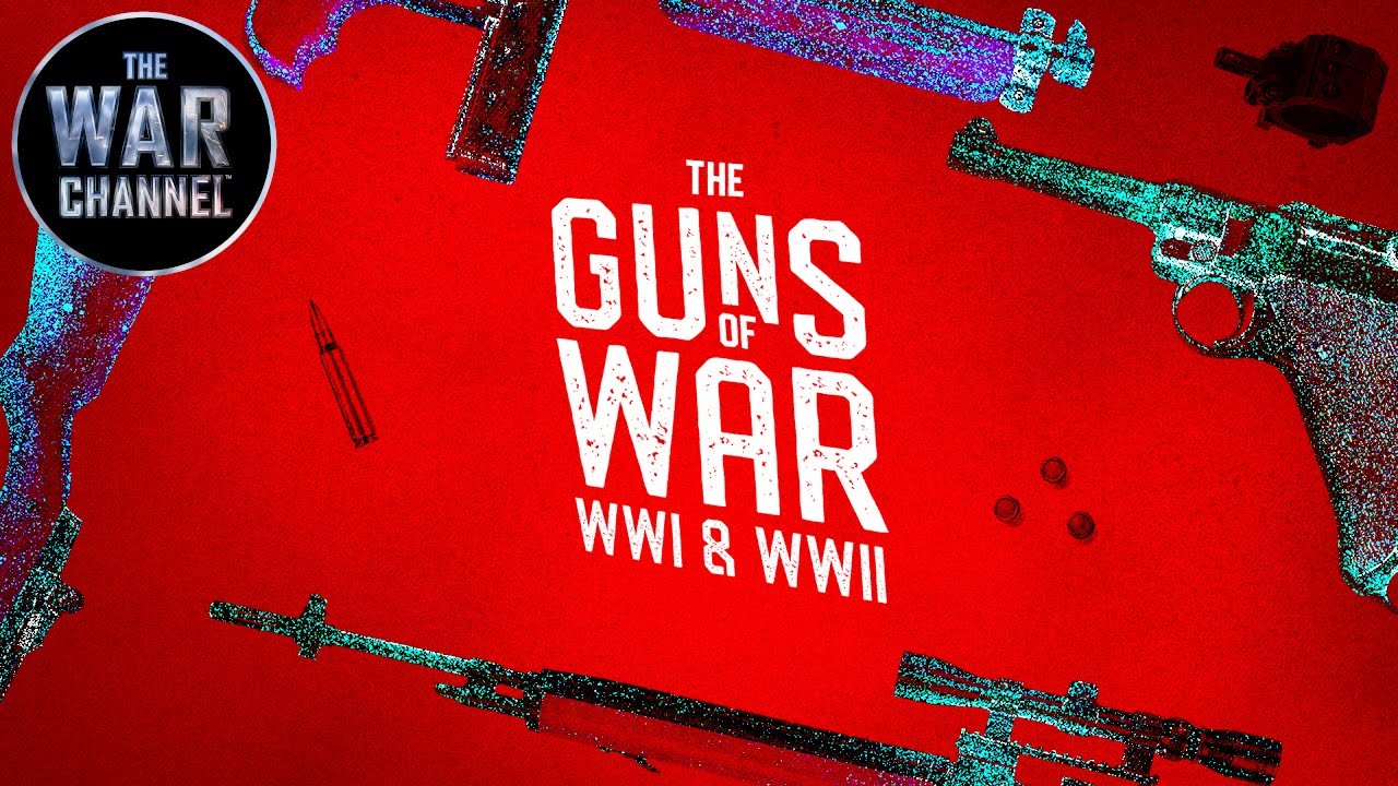 The Guns of War WWI & WWII | Full Documentary