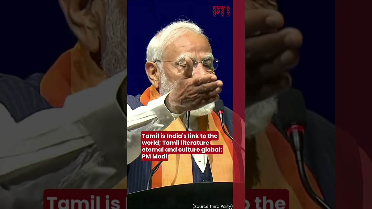 Tamil is India's link to the world; Tamil literature eternal and culture global: PM Modi