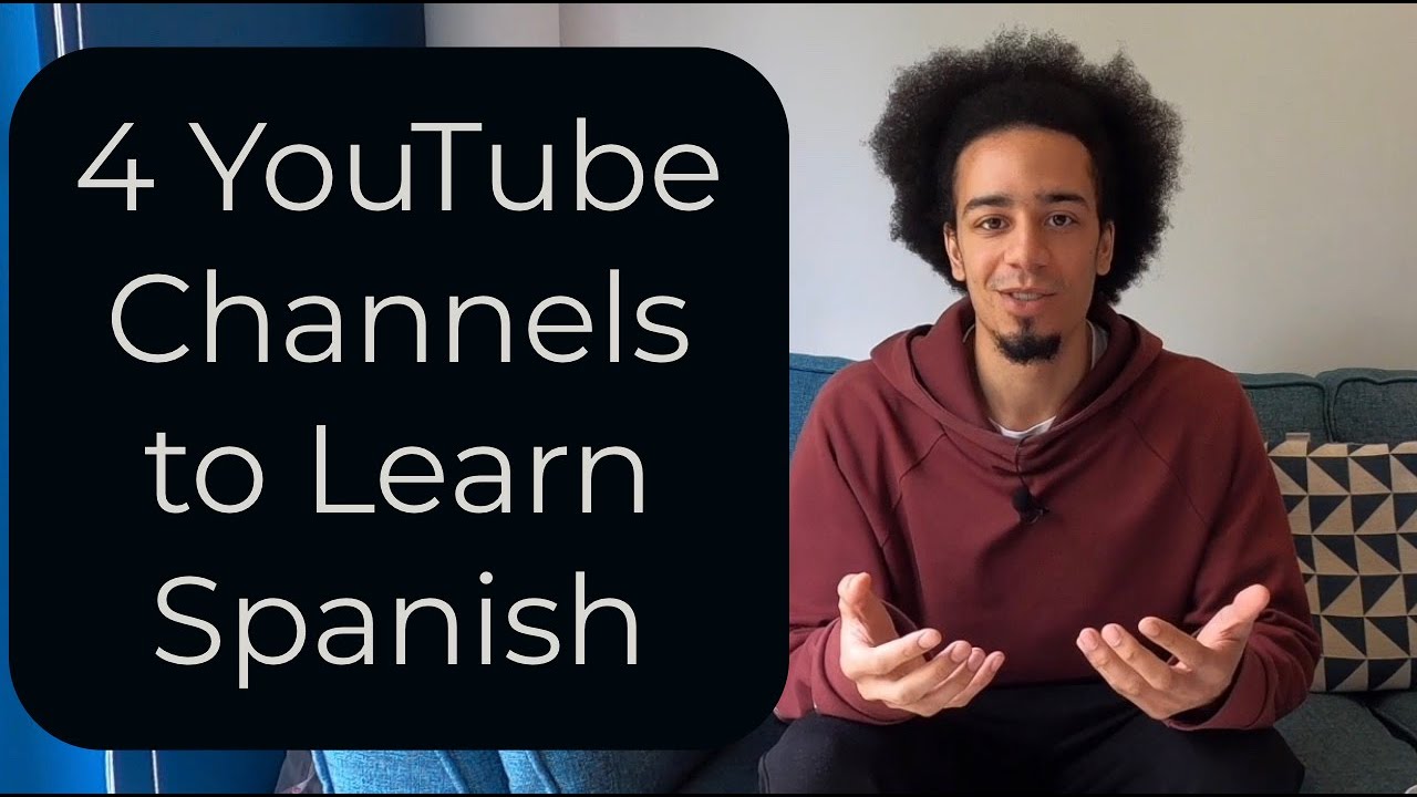 My 4 Favourite YouTube Channels to Learn Spanish