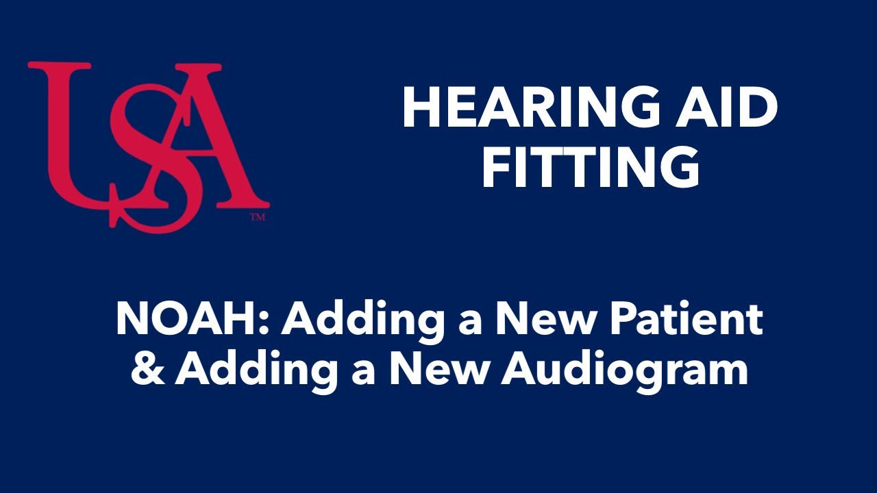 NOAH Tutorial: Adding a New Patient and Creating an Audiogram 