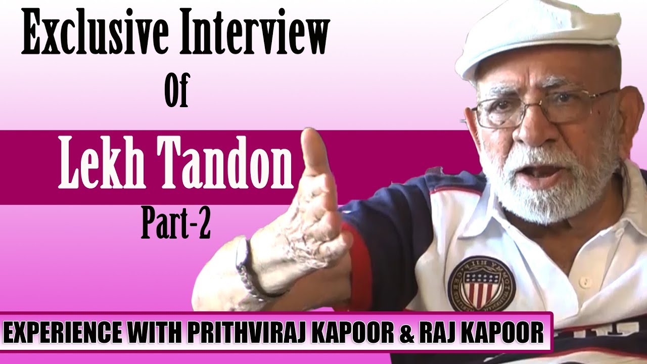 Exclusive Interview of Legendary Filmmaker Lekh Tandon - Shares Experience With Raj Kapoor & Family