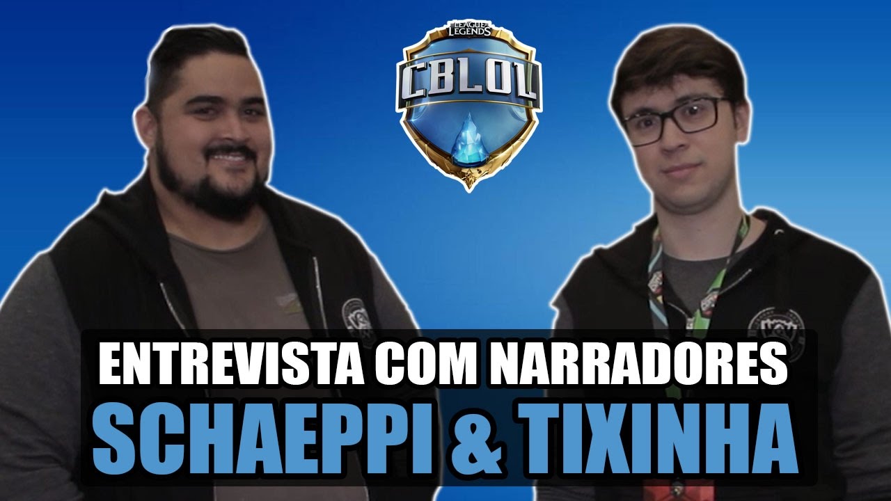 SCHAEPPI E TIXINHA (NARRADORES DE LOL) | Entrevista Canal Making Of #70