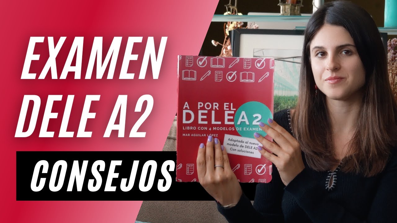 Consejos para el Examen de DELE A2