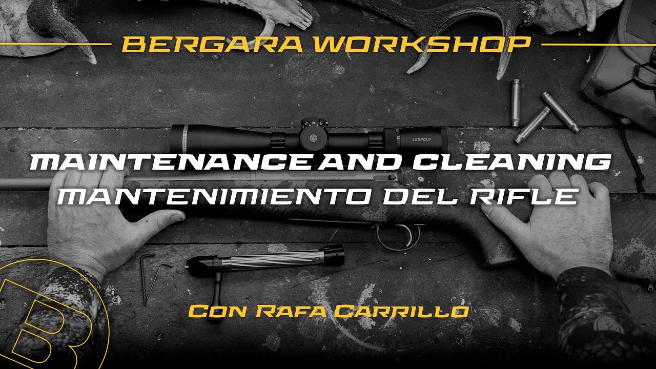 Bergara Workshop - Rifle Maintenance