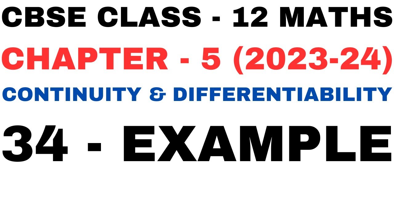 34 Example l Chapter 5 Continuity and Differentiability l ex34 l Class12th Maths l NEW NCERT 2023-24
