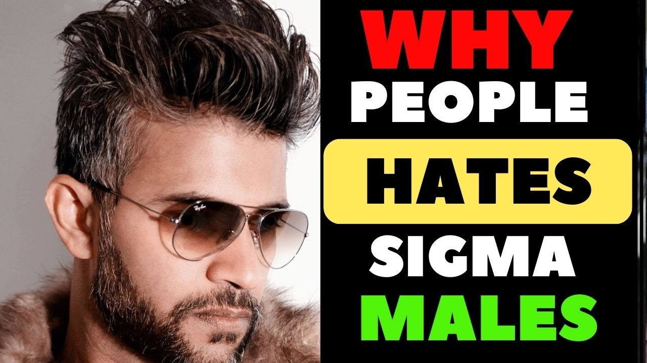 7 Reasons People CAN'T STAND SIGMA MALES