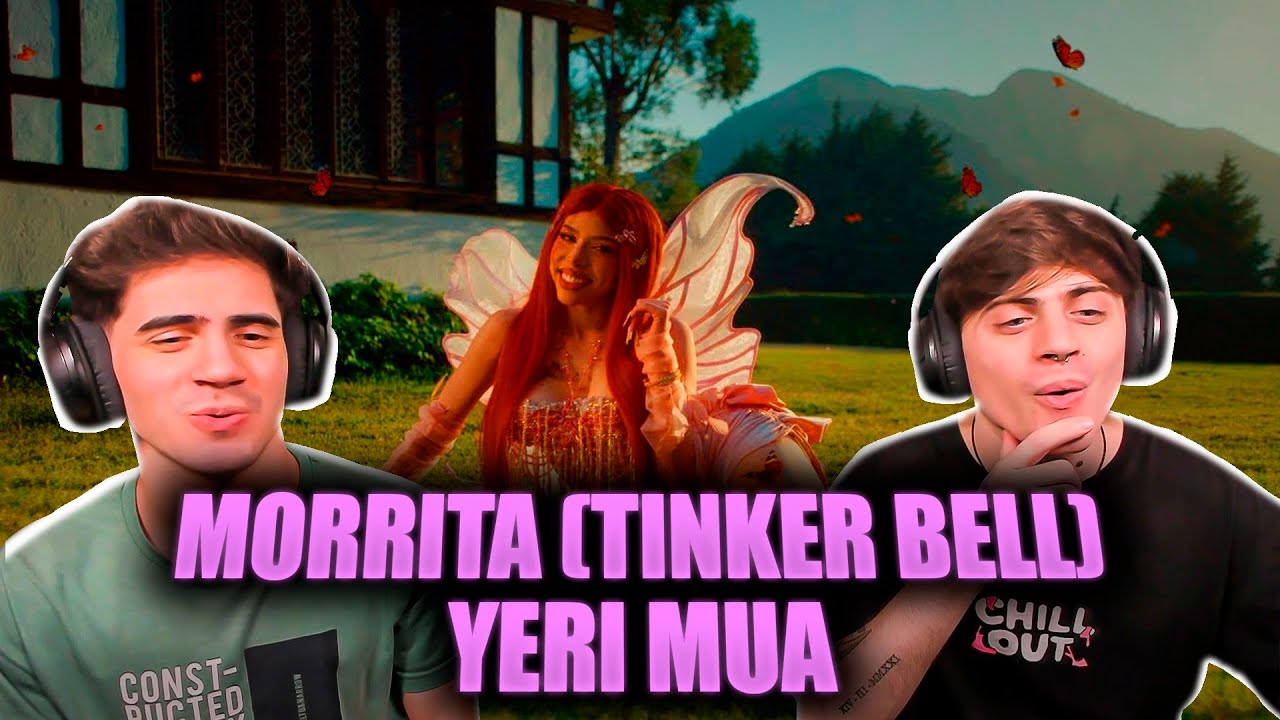 [REACCION] Yeri Mua, Lewis Somes - Morrita (Tinker Bell) (Video Oficial)