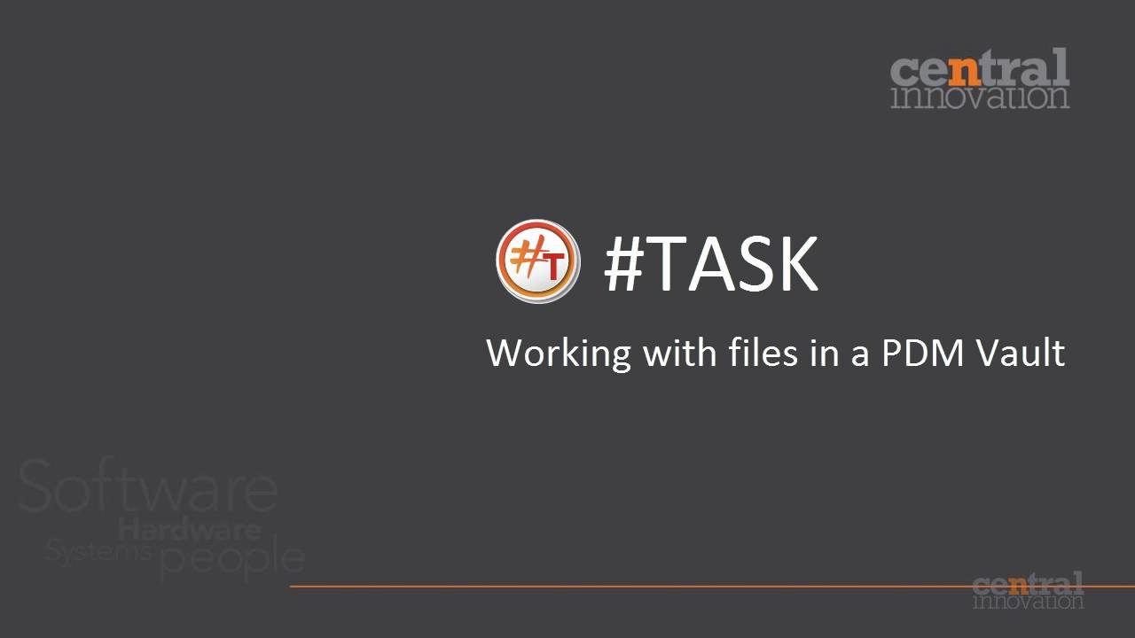 #TASK - Working with SOLIDWORKS PDM
