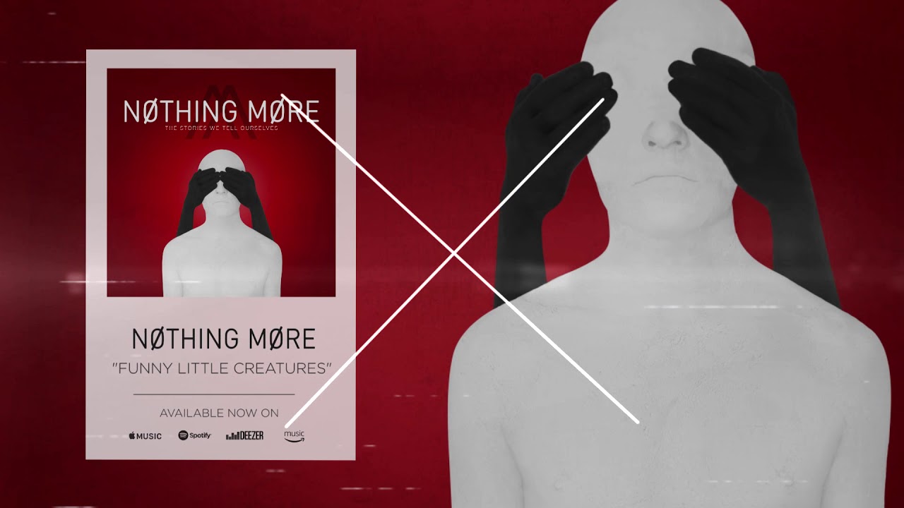 Nothing More - Funny Little Creatures (Official Audio)