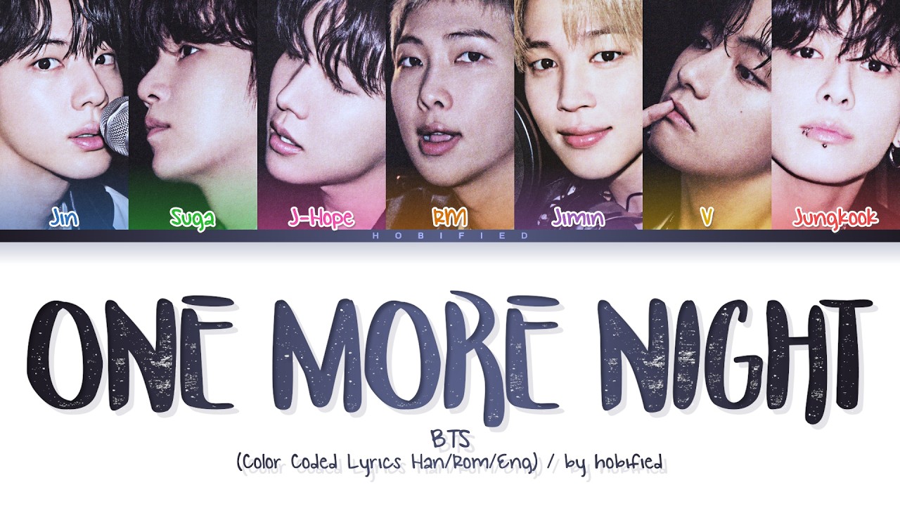 BTS (방탄소년단) &mdash; One More Night (Color Coded Lyrics Han/Rom/Eng)