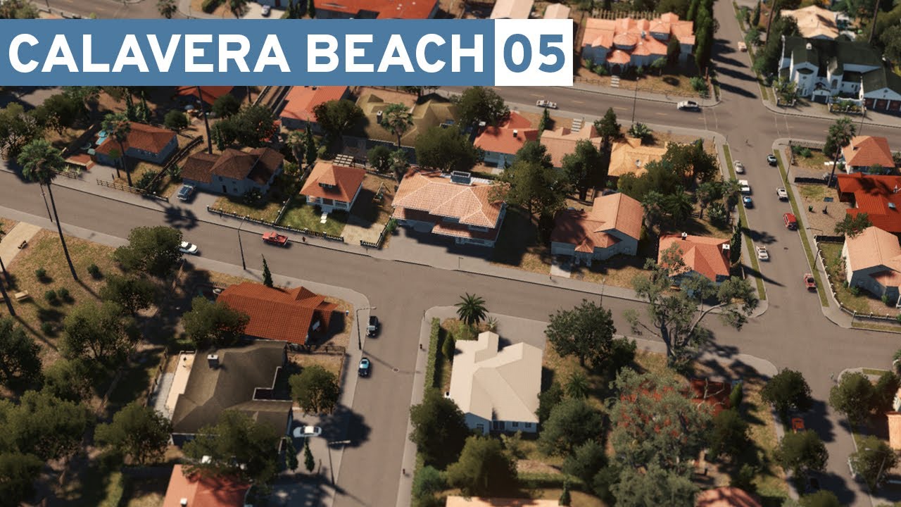 California Suburbs! - Cities Skylines: Calavera Beach #05