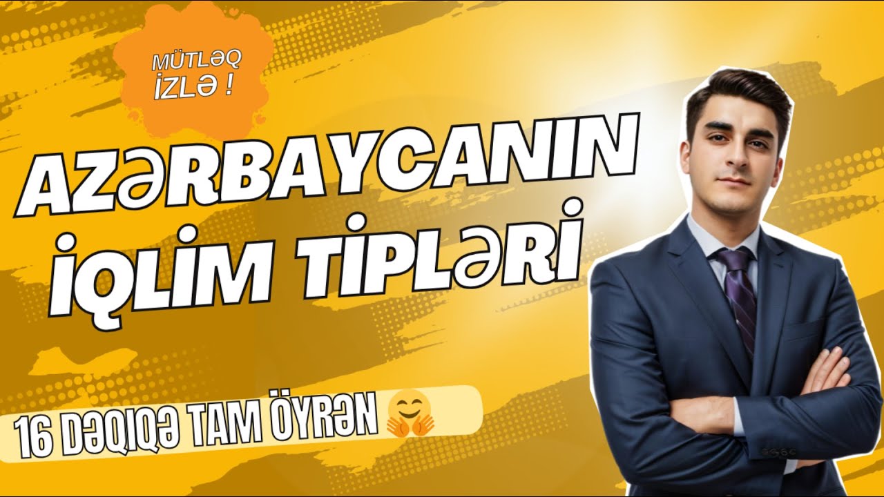 Azərbaycan iqlim tipləri (16  dəqiqəyə tam öyrən) Sürət qrup dərs 24