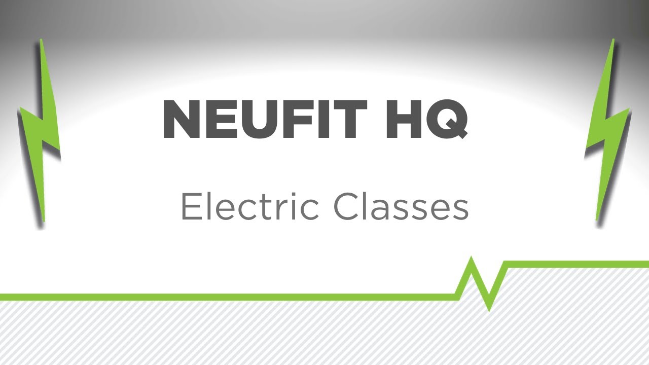 Neufit ATX: Electric Classes!