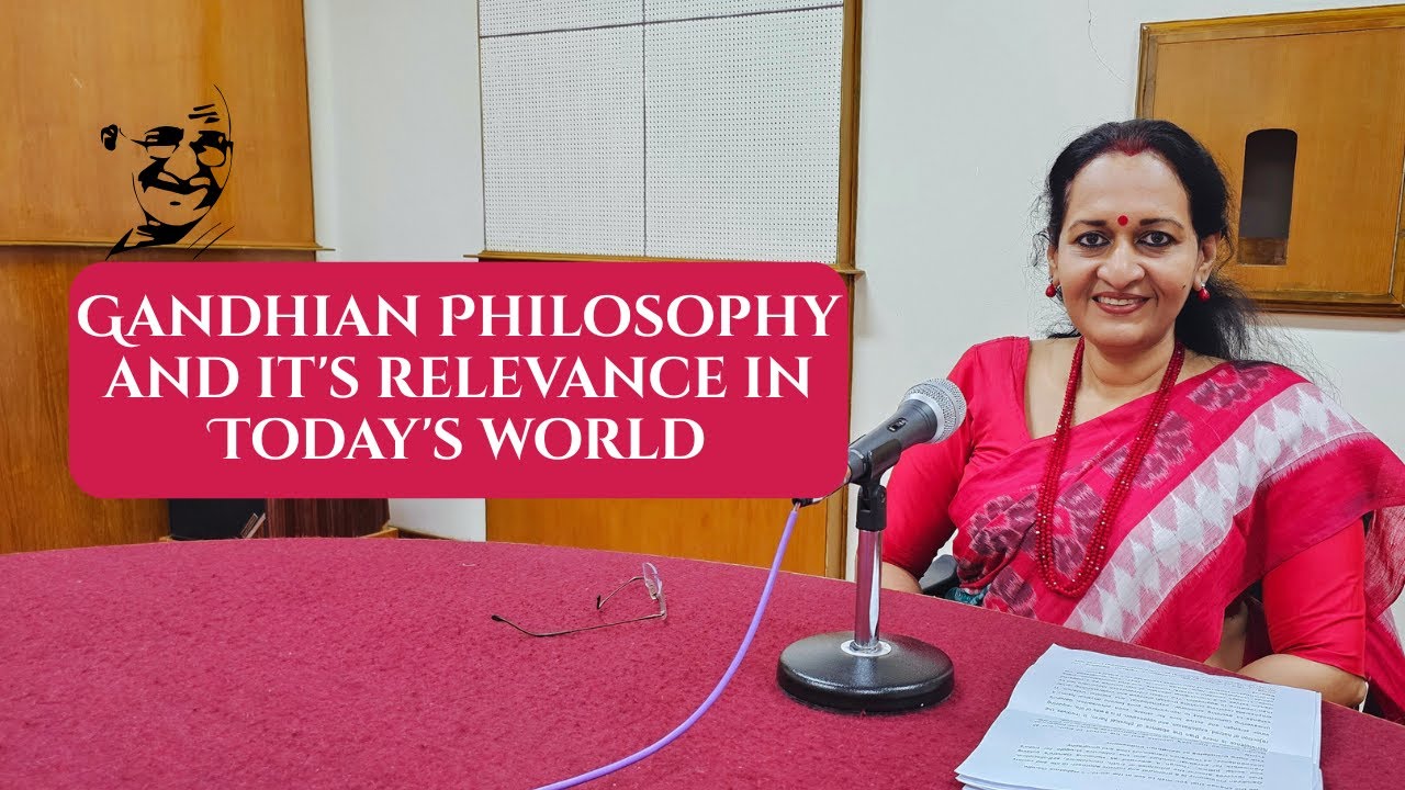 Gandhian Philosophy and it's relevance in Today's world | English Talk Akashvani | Dr Parvathy Menon