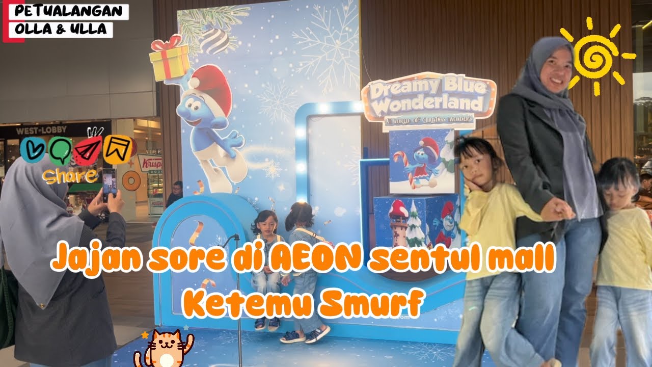 Jajan Sore di AEON Mall Sentul Ketemu SMURF - Petualangan Olla&Ulla #17