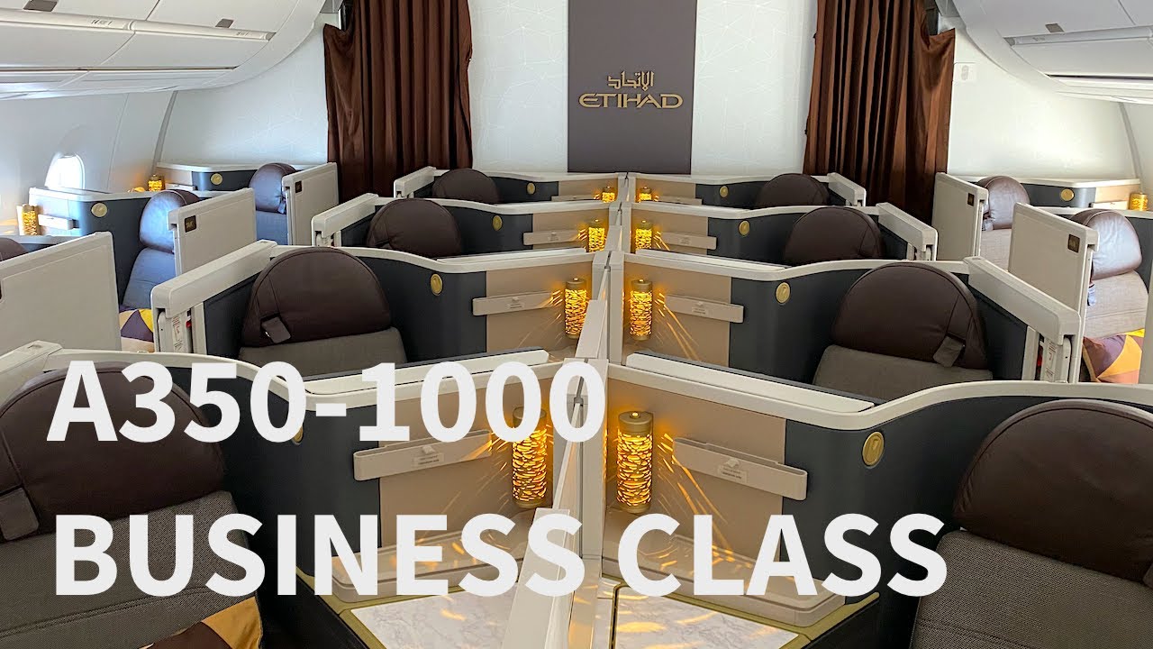 Flying Etihad Airways Business Class (A350-1000 · AUH-DEL)