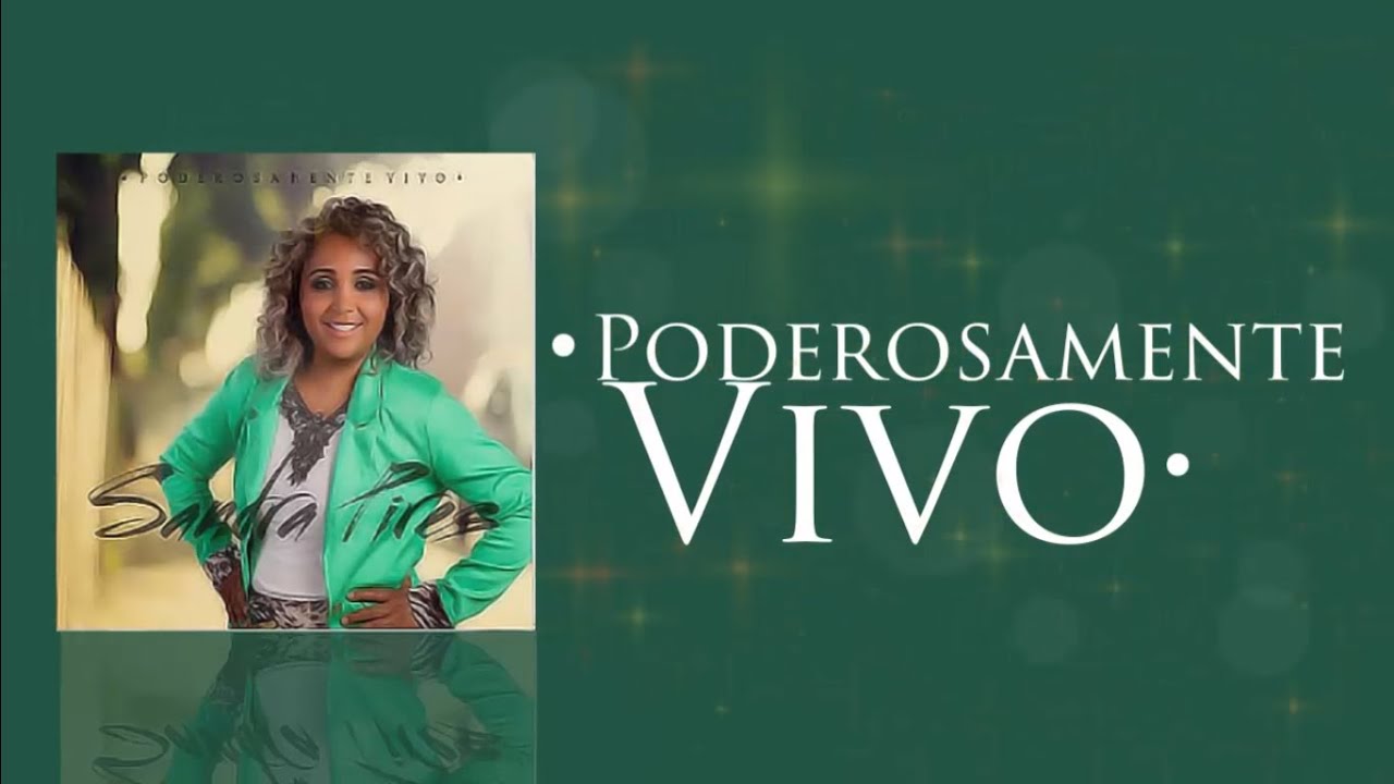 Sandra Pires | Poderosamente Vivo (Lyric Video Oficial) HD