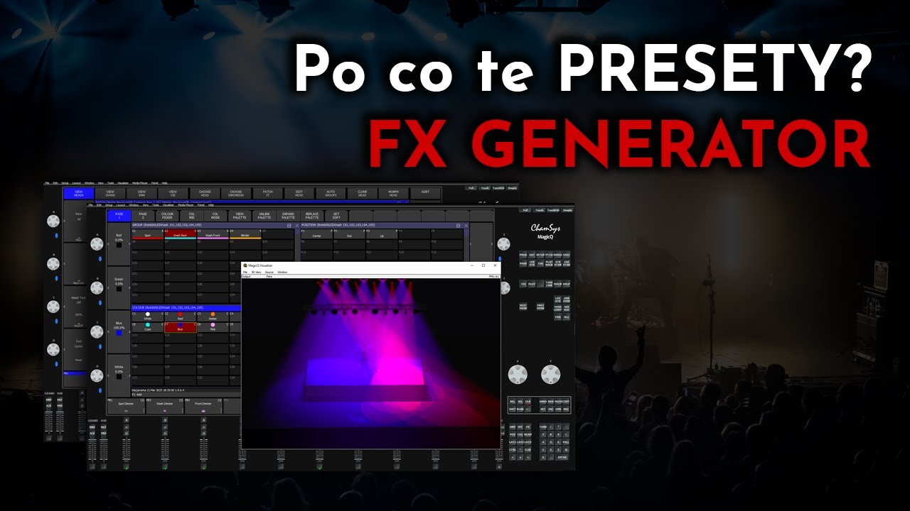 ChamSys - MagicQ - TOTALNE PODSTAWY - Tutorial odc. 5 - Dlaczego Presety są ważne? - Pierwsze FX'y