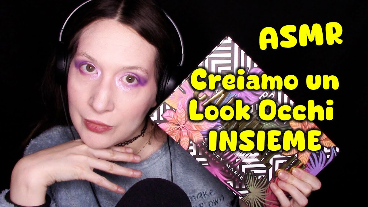 ASMR Makeup Creiamo un Look Occhi con la Palette Carnival III
