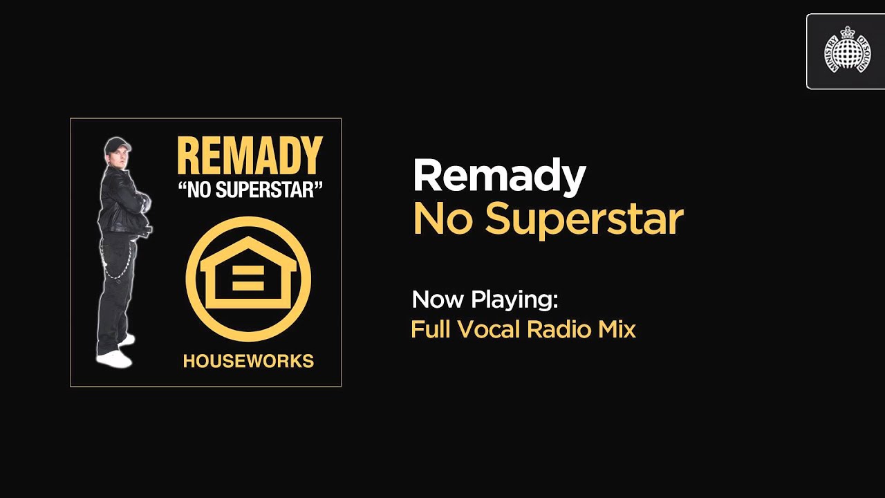 Remady - No Superstar (Full Vocal Radio Mix)