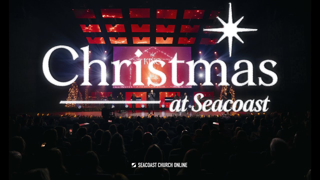 🎄Christmas Eve Service 2023- Seacoast Church