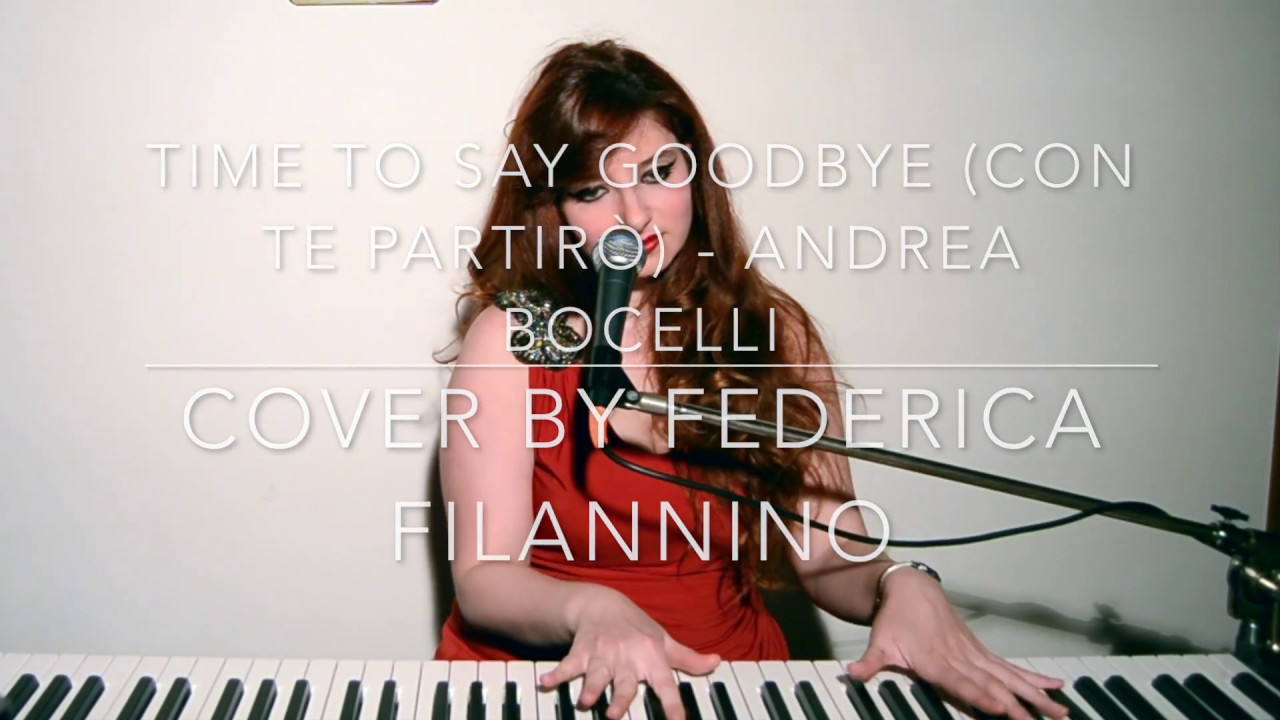 Time to say goodbye - Andrea Bocelli (cover by Federica Filannino)