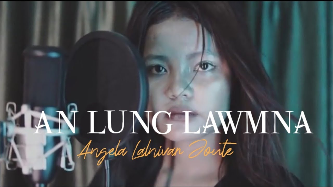 ANGELA LALNIVAR JOUTE  HMAR || AN LUNG LAWMNA