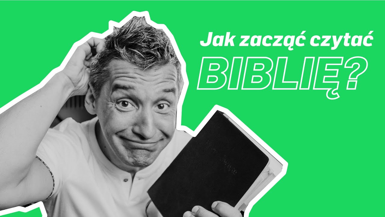 Jak zacząć czytać Biblię? - krótko i praktycznie, będziesz zaskoczony