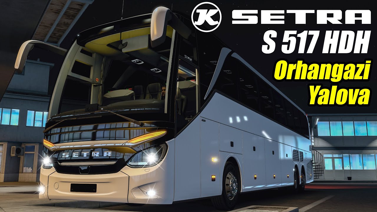 YENİ SETRA S 517 HDH EFSANE OTOBÜS // YALOVA - ORHANGAZİ OTOGARLARI !!