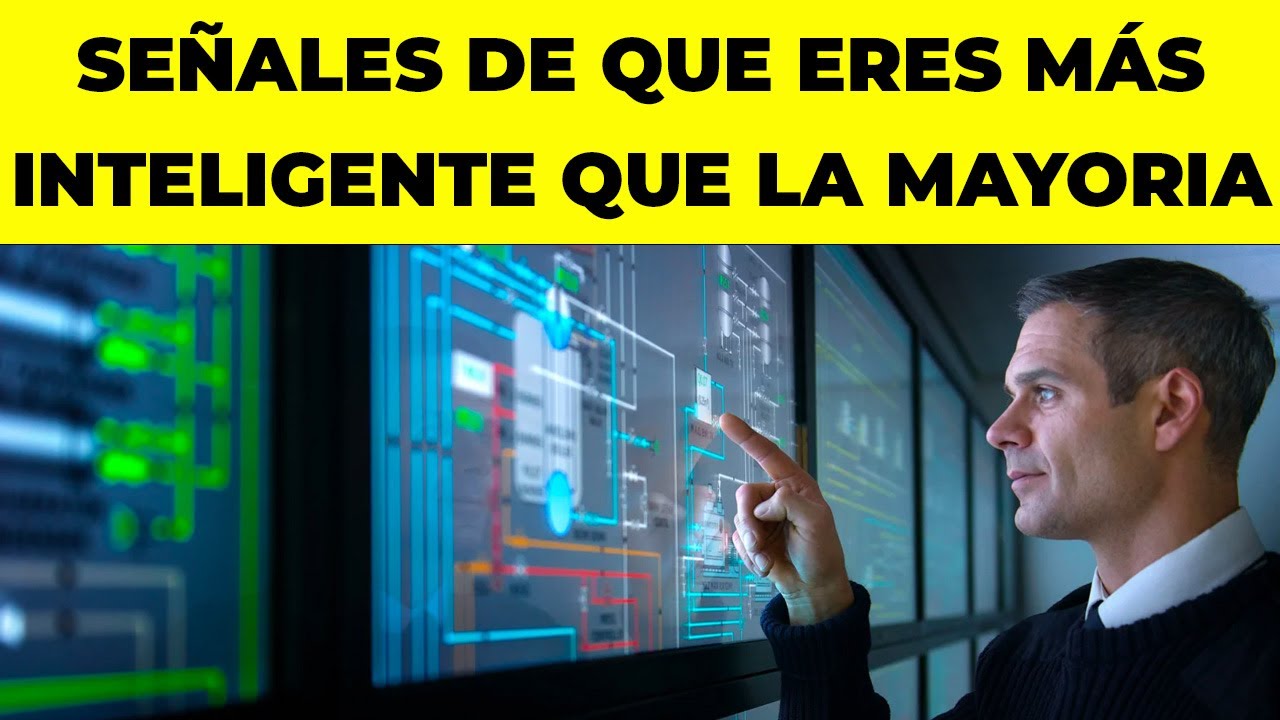13 señales de que eres más INTELIGENTE que la mayoría