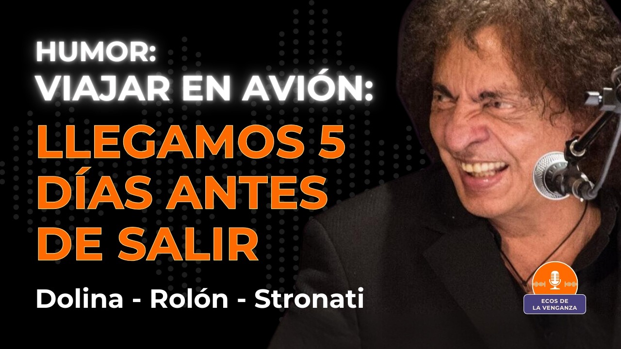 Humor Clásico: Consejos para Viajar en Avión - Dolina, Rolón y Stronati - La Venganza Será Terrible