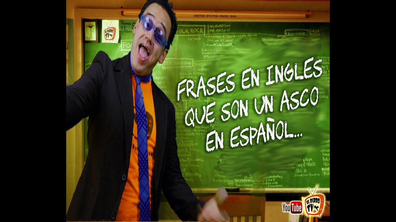 FRASES EN INGLES QUE 