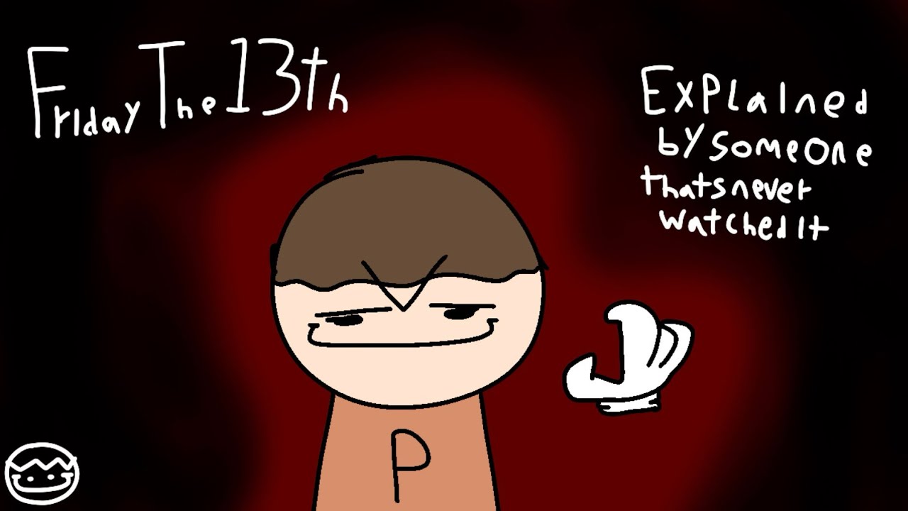 Friday the 13th explained by someone that never watched it