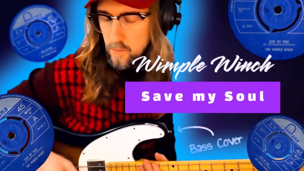 Wimple Winch - Save my Soul (BASS COVER)