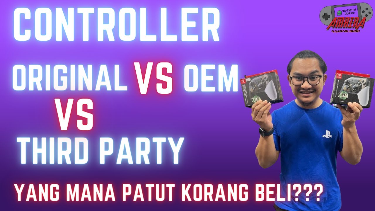 CONTROLLER OEM VS ORIGINAL VS THIRD PARTY, Nampak macam sama tapi bukan dia😜