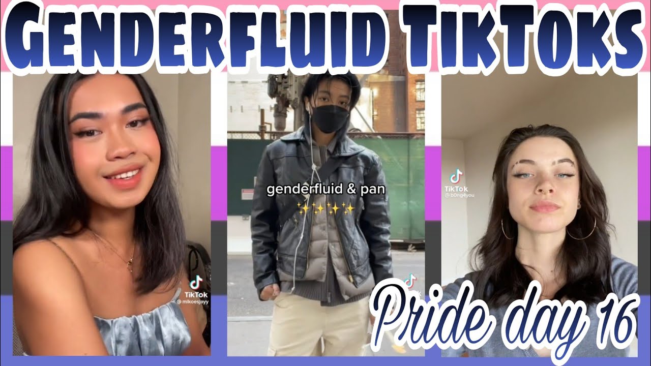 Genderfluid TikToks - Pride day 16